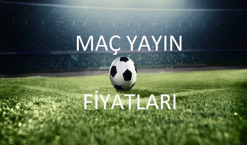 MAÇ YAYINI